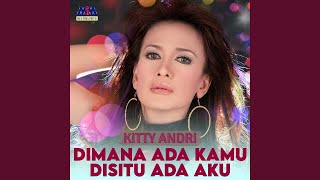 Dimana Ada Kamu Disitu Ada Aku