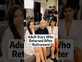 Adult Stars Who returned after retirement #celebritynews #famous #hollywood #fyp