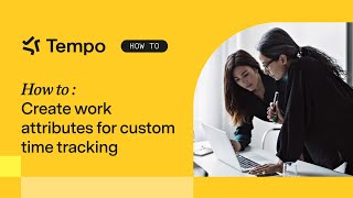How to create work attributes for custom time tracking