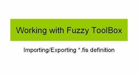 Working with Fuzzy ToolBox files.wmv