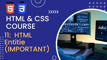 HTML Tutorial: HTML Entities | Web Development Tutorials #11 in 2023