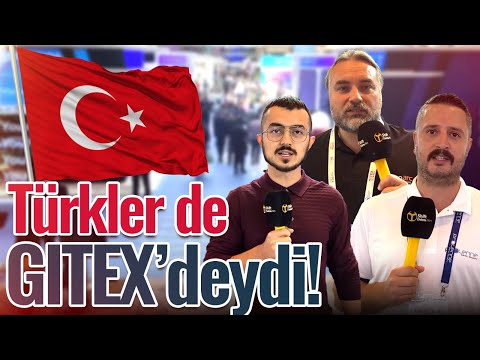 Türkler de buradaydı! GITEX 22'de Türk standlarını gezdik!