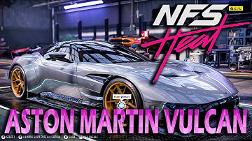 ASTON MARTIN VULCAN CUSTOMIZATION AND PERFORMANCE TUINING || NEED FOR SPEED HEAT 2019