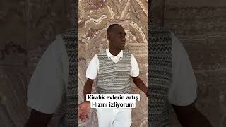 Kiralık Evlerin Artış Hızını İzliyorum