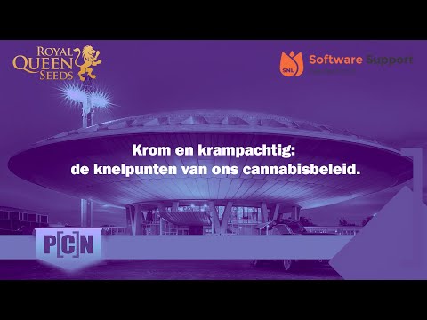 PCN-symposium; Krom en krampachtig: de knelpunten van ons cannabisbeleid.