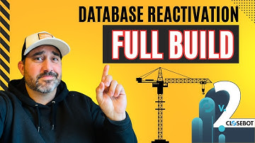 Full Database Reactivation CloseBot V2 Build Out