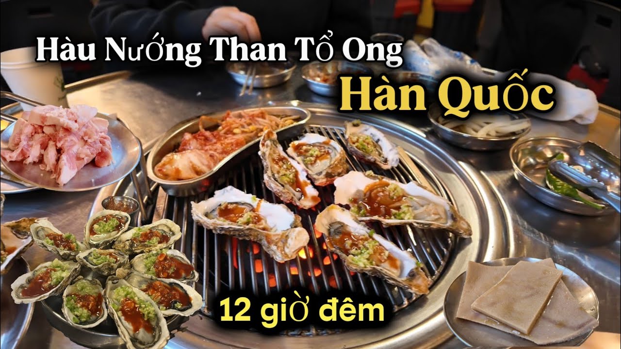 Hàu nướng Hàn Quốc – Tại sao lại thèm giữa đêm?