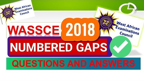 2018 WASSCE /WAEC  ENGLISH PAST QUESTIONS - NUMBERED GAPS (REGISTER)