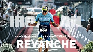 Revanche de Pierre Stieremans - De l'accident au titre de champion du monde IRONMAN