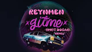Reynmen - Gitme ( Umut Doğan Remix ) Resimi