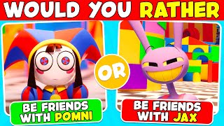 Would You Rather? 😍 | The Amazing Digital Circus Edition 🎪