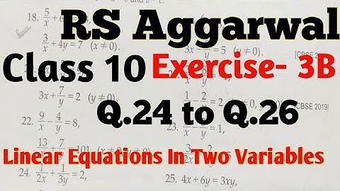 ✔Class 10 Exercise 3B| RS Aggarwal Solutions |Q.24 to Q.26 | Linear Equations in Two Variables|Ch‐ 3