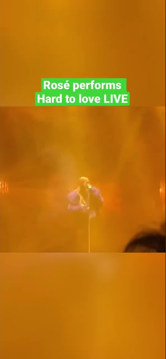 Blackpink Rosé performs Hard to Love LIVE