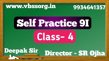 Self Practice 9I || Math || Class- 4 || By- Deepak Sir || VBSS