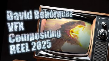 David Bohorquez Compositing Reel 2025