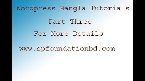 Wordpress Bangla Tutorials (How to install wordpress use cpanel ) Part 3