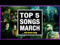 Top 5 BEST Songs & WORST Song - March 2022
