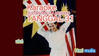 KARAOKE SUDIRMAN HJ ARSHAD - TANGGAL 31