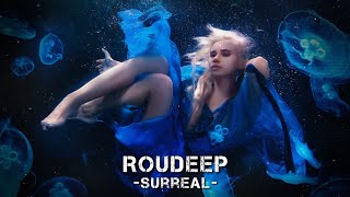 ROUDEEP- SURREAL