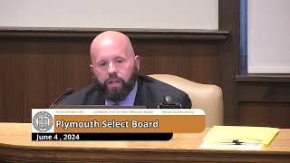 6/4/24 Plymouth, MA Select Board Meeting