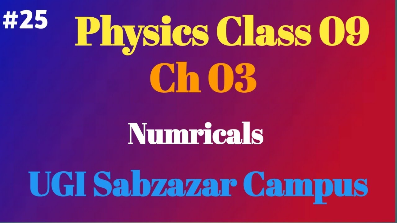 Physics Class 09 Lecture 25 - YouTube