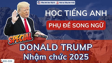 28 | Những điều đặc biệt về lễ nhậm chức của Donald Trump 2025 | học tiếng anh qua truyện ngắn