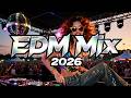 Bass Boosted EDM 2026 🔥 Nonstop Dance Anthems Remixed 🎶 Ultimate Party Mix