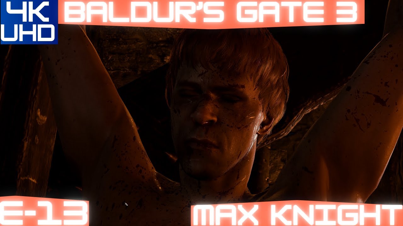 Let's Play Baldur's Gate 3 [E-13 - 4K UHD] ADVENTURES OF MAX KNIGHT - The Bear