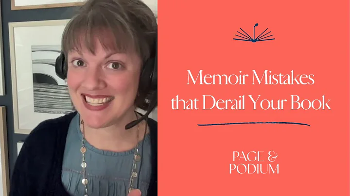 Memoir Mistakes that can Derail Your Book