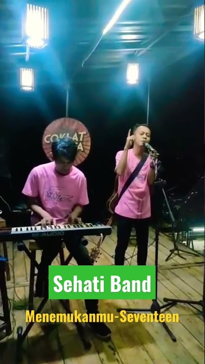 SEHATI BAND | MENEMUKANMU-SEVENTEEN |@Caffe_99_karawang