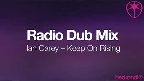 Ian Carey - Keep on Rising (Radio Dub Mix)