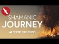 Shamanic JOURNEY - Alberto Villoldo