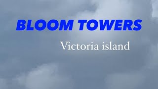The Bloom Towers, Oniru, Victoria island