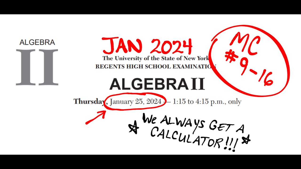 Visca Algebra 2 Common Core Exam January 2024 Problems 9 - 16 - YouTube
