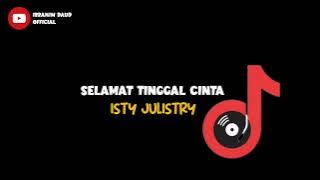 SELAMAT TINGGAL CINTA ISTY JULISTRY COVER BY IBRAHIM DAUD