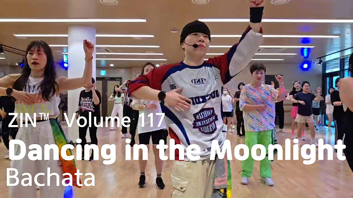 Dancing in the Moonlight  | Bachata | ZIN™ Volume 117 | Zumba® | Dance Fitness