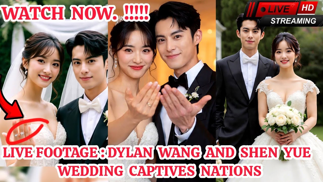 BREAKING NEWS: Nation Stunned as Dylan Wang and Shen Yue’s Wedding Airs Live Across the world !! 😲😮