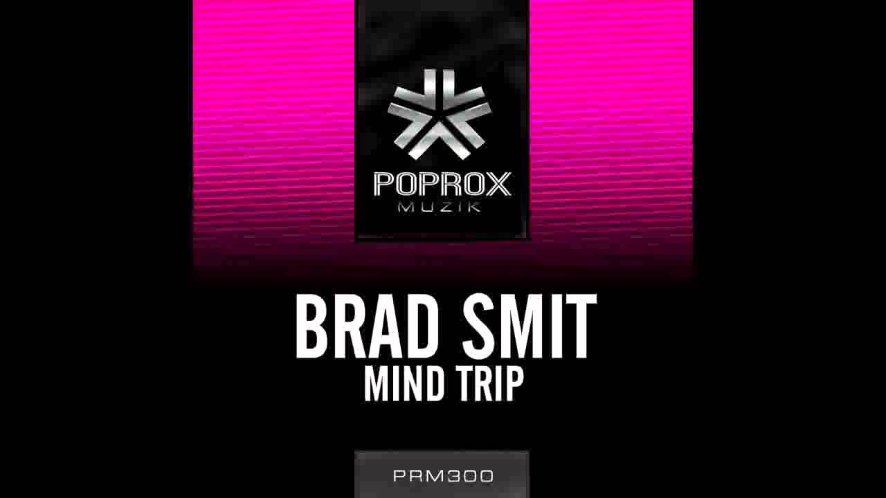 Watch Brad Smit - Mind Trip (December 16th) on YouTube Watch Brad Smit - Mind Trip (December 16th) on YouTube