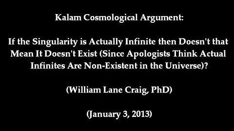 Is the Singularity An Actually Infinite? - William Lane Craig, PhD