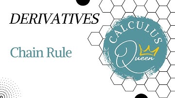 CALCULUS: DERIVATIVES USING CHAIN RULE