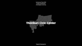 Architectural Thesis: Thonburi Civic Center