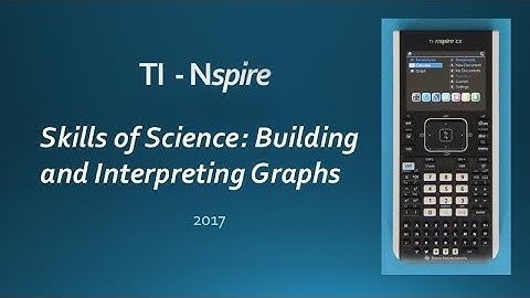 TI Building and Interpreting Graphs