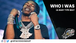 🔥 Lil Baby Type Beat | "Who I Was"