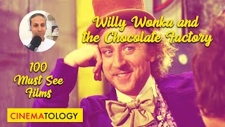 أعظم 100 فيلم CINEMATOLOGY: 8 Willy Wonka and the Chocolate Factory