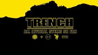 All Stems From Trench So Far - twenty one pilots