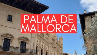 PALMA De MALLORCA: A MUST-SEE Destination In Spain!