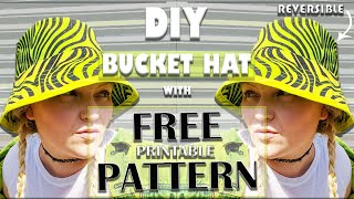 HOW TO Sew a DIY REVERSIBLE BUCKET HAT with a FREE PRINTABLE PATTERN Included ll Sewing Tutorial