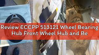 Review ECCPP 513121 Wheel Bearing Hub Front Wheel Hub and Bearing Assembly Front/Rear 5 Lugs With AB