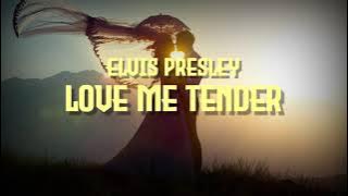 Love Me Tender - Elvis Presley (lyrics and terjemahan bahasa)