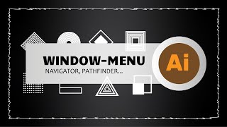 Window Menu Navigator, Pathfinder, Pattern Options, Properties, Separations Preview and Stroke